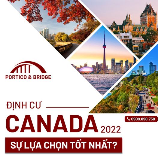 Chia sẻ của chuyên gia về tiềm năng khi định cư Canada 2022